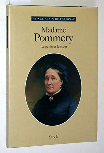 Télécharger Madame Pommery: Le Génie et le coeur PDF