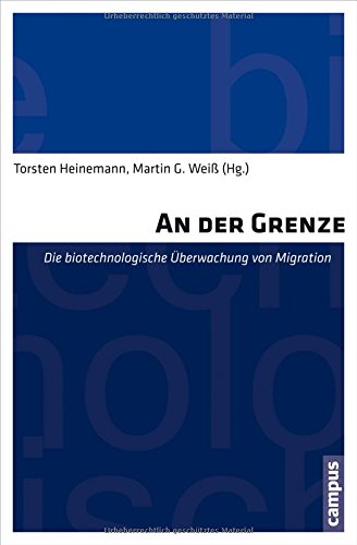 An der Grenze: Die biotechnologische Überwachung von Migration