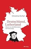 Image de Deutschland, Lutherland: Warum uns die Reformation bis heute prägt