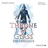 Throne of Glass 1: Die Erwählte: 2 CDs by Sarah J. Maas, Ann Vielhaben