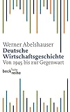 Image de Deutsche Wirtschaftsgeschichte. Von 1945 bis zur Gegenwart