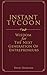 Produktbild InstantTycoon: Wisdom For The Next Generation of Entrepreneurs