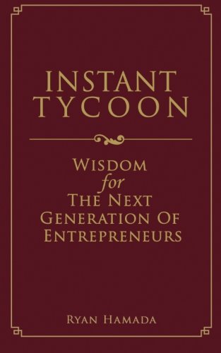 Preisvergleich Produktbild InstantTycoon: Wisdom For The Next Generation of Entrepreneurs