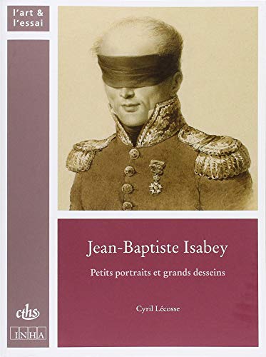 Download Jean-Baptiste Isabey : Petits portraits et grands desseins Download Jean-Baptiste Isabey : Petits portraits et grands desseins