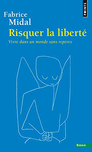 Download Risquer la liberté. Vivre dans un monde sans repèr Download Risquer la liberté. Vivre dans un monde sans repèr