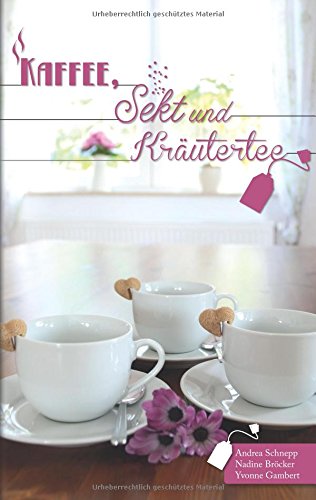 Preisvergleich Produktbild Kaffee, Sekt und Kräutertee