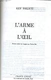 L'Arme à l'oeil