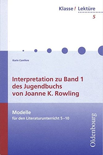 Download Klasse! Lektüre: 5./6. Jahrgangsstufe - Interpretation zu Band 1 des Jugendbuches von Joanne K. Rowling: Band 5 Download Klasse! Lektüre: 5./6. Jahrgangsstufe - Interpretation zu Band 1 des Jugendbuches von Joanne K. Rowling: Band 5