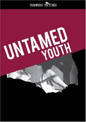 UNTAMED YOUTH - New DVD
