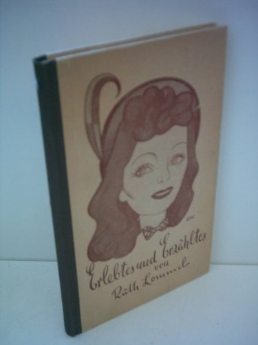 Ruth Lommel: Erlebtes und Erzähltes