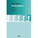 Şiirler 3 - Kuv&acirc;yi Milliye: Kuvayi Milliye / Saat 21 - 22 Şiirleri / D&ouml;rt Hapisaneden / Rubailer