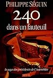 Deux cent quarante dans un fauteuil. La saga des présidents de l'Assemblée