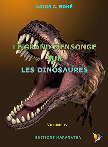 Le Grand Mensonge sur les dinosaures francais Le Grand Mensonge sur les dinosaures francais