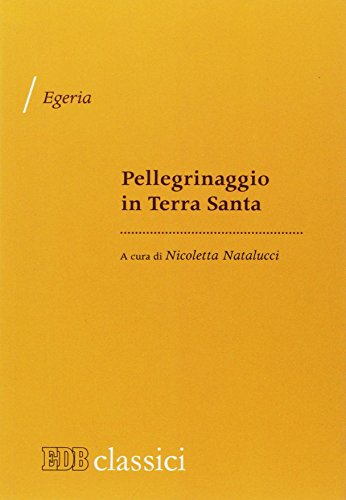 Pellegrinaggio in Terra Santa Pellegrinaggio in Terra Santa