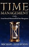 Image de Time Management: Create Forward Momentum with Time Management (Your Personal Dev