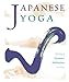 Japanese Yoga: The Way of Dynamic Meditation (English Edition) by 
