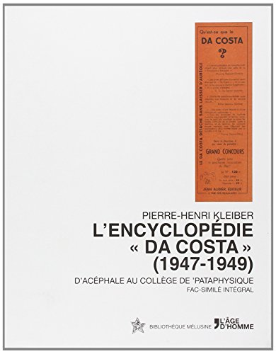 EncyclopÃ©die << Da Costa >> (1947-1949). d'Cephale au College de 'Pataphysique (l') gratuit