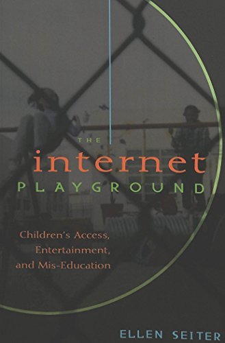 The Internet Playground: Children's Access, Entertainment, and Mis-Education (Popular Culture and Everyday Life) by Ellen Seiter (2007-02-26) en ligne The Internet Playground: Children's Access, Entertainment, and Mis-Education (Popular Culture and Everyday Life) by Ellen Seiter (2007-02-26) en ligne