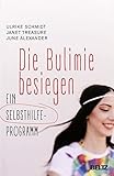 Die Bulimie besiegen: Ein Selbsthilfe-Programm (Ratgeber) by Ulrike Schmidt, Janet Treasure