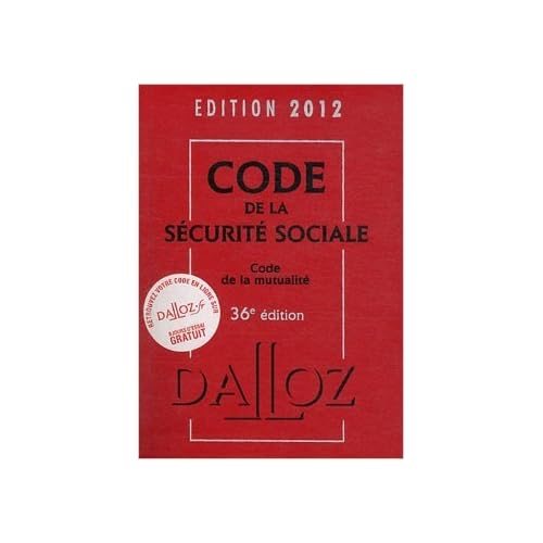 Code de la sécurité sociale, code de la mutualité 2012 - 36e éd.: Codes Dalloz Professionnels de Anne-Sophie Ginon,Frédéric Guiomard,Sonia Leroy ( 4 avril 2012 )