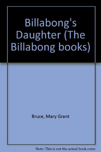 Preisvergleich Produktbild Billabong's Daughter (The Billabong books)
