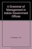 Image de A Grammar of Management in Indian Government Offices