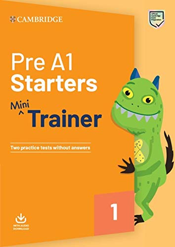 Pre A1 Starters Mini Trainer Practice Tests with Audio Download (Fun Skills)