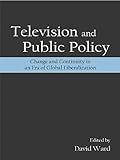 Image de Television and Public Policy: Change and Continuity in an Era of Global Liberalization
