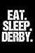 Produktbild Eat Sleep Derby: Funny Roller Derby Journal