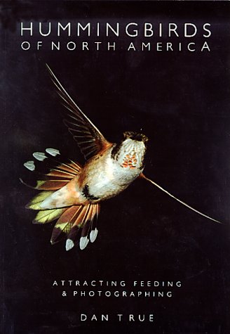 Hummingbirds of North America: Attracting, Feeding, and Photographing livre