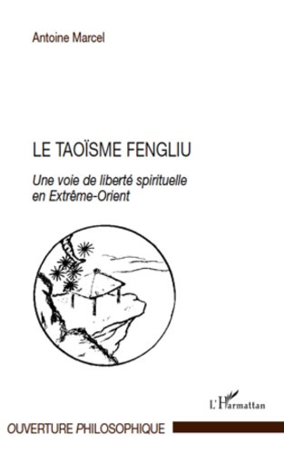 Download Le taoïsme fengliu: Une voie de liberté spirituelle en Extrême-Orient Download Le taoïsme fengliu: Une voie de liberté spirituelle en Extrême-Orient