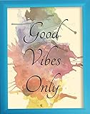 PRINTELLIGENT Good Vibes Only Quote Framed Wall Poster A4 (Multicolor,11.6 X 8.2) Inches Design015
