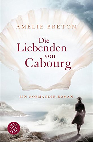 Download Die Liebenden von Cabourg: Ein Normandie-Roman