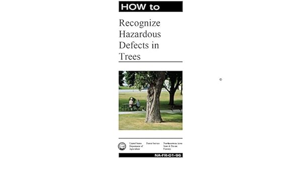 How To Recognize Hazardous Defects In Trees Ebook Us - 