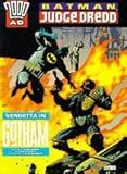 Batman, Judge Dredd: Vendetta in Gotham Batman, Judge Dredd: Vendetta in Gotham