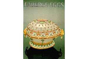 Faberge Eggs: Imperial Russian Fantasies