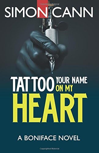 Tattoo Your Name on My Heart (Boniface Book 3)
