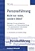 Personalführung - Nicht nur reden, sondern leben! by 