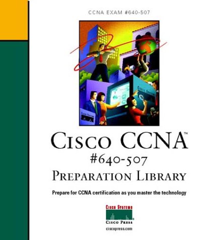 Download CCNA #640-507 Preparation Library (Cisco Systems) Download CCNA #640-507 Preparation Library (Cisco Systems)