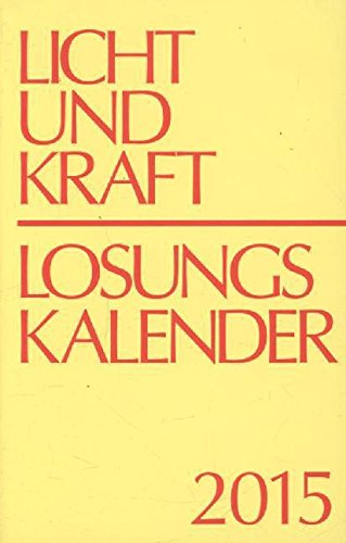Licht und Kraft/Losungskalender 2015 Buchausgabe: Andachten über Losung und Lehrtext