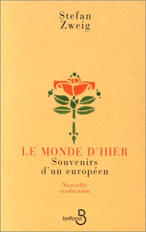 couverture de : Le monde d'hier, souvenirs d'un Europ&eacute;en
