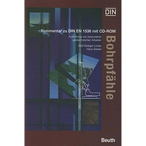 [PDF] Download Bohrpfáhle: Ausführung von besonderen geotechnischen Arbeiten Kommentar zu DIN EN 1536 - mit CD-ROM (Beuth Kommentar) Kostenlos