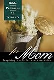 Image de Bible Promises to Treasure for Mom: Inspiring Words for Every Occasion