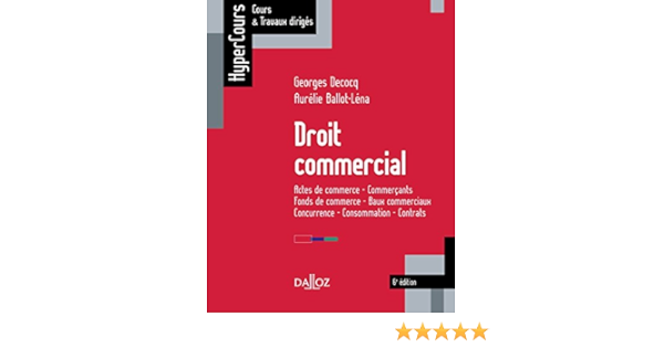 Amazon Fr Droit Commercial 6e Ed Decocq Georges Ballot Lena Aurelie Livres