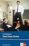 Dead Poets Society: Schulausgabe für das Niveau B2, ab dem 6. Lernjahr. Ungekürzter englischer Originaltext mit Annotationen (Klett English Editions) by 