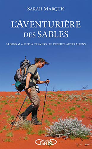 Téléchargement gratuit de livres audio L'aventurière des sables - 14 000 kilomètres à pied à travers les déserts australiens by author PDF MOBI 274993771X