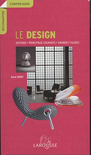 Télécharger Le Design: Histoire, principaux courants, grandes figures PDF Ebook En Ligne
