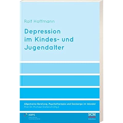 [PDF] Depression im Kindes- und Jugendalter: Allgemeine Beratung - Psychotherapie und Seelsorge im Wandel KOSTENLOS DOWNLOAD