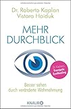 Mehr Durchblick: Besser sehen durch veränderte Wahrnehmung by Dr. Roberto Kaplan, Vistara H. Haiduk