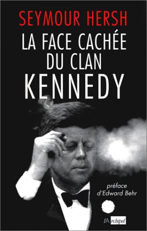 couverture de : face cach&eacute;e du clan Kennedy [La]